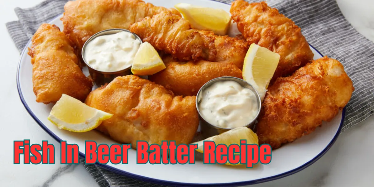 Fish In Beer Batter Recipe