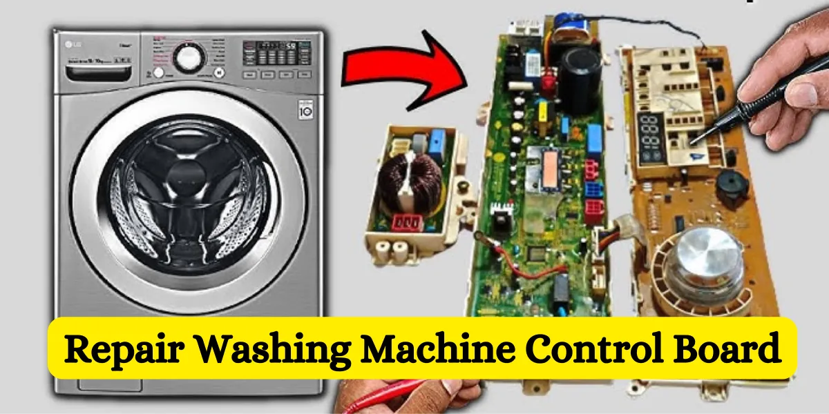 How To Repair Washing Machine Control Board