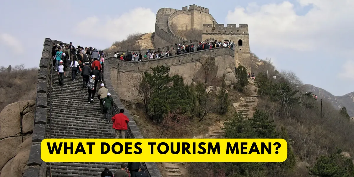 What Does Tourism Mean?