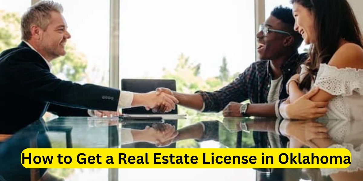 How to Get a Real Estate License in Oklahoma