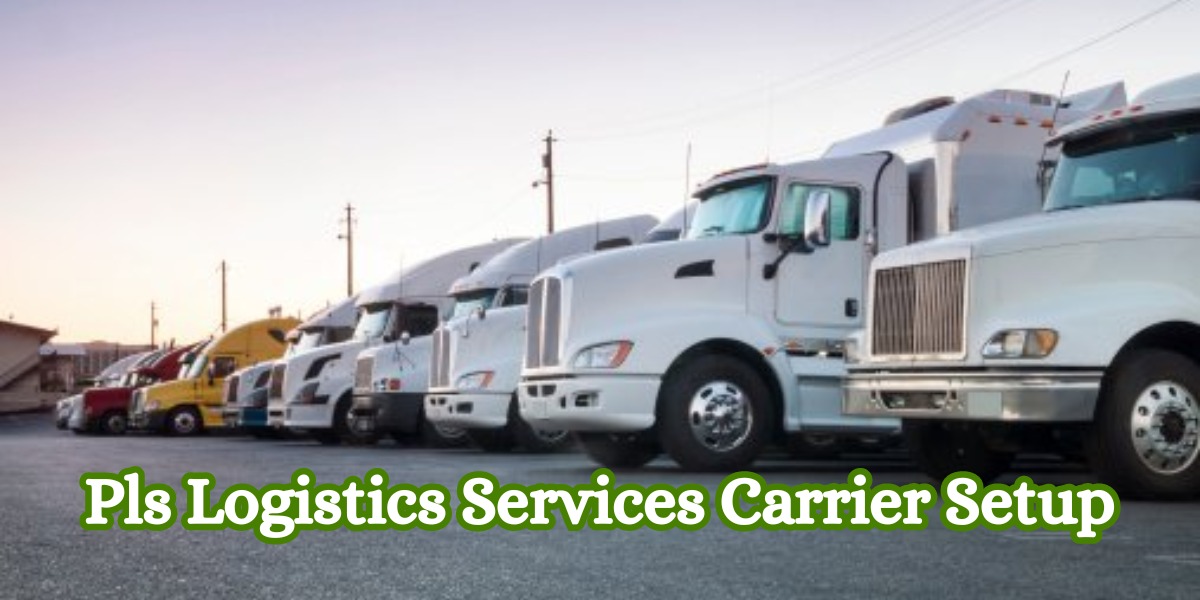 Pls Logistics Services Carrier Setup